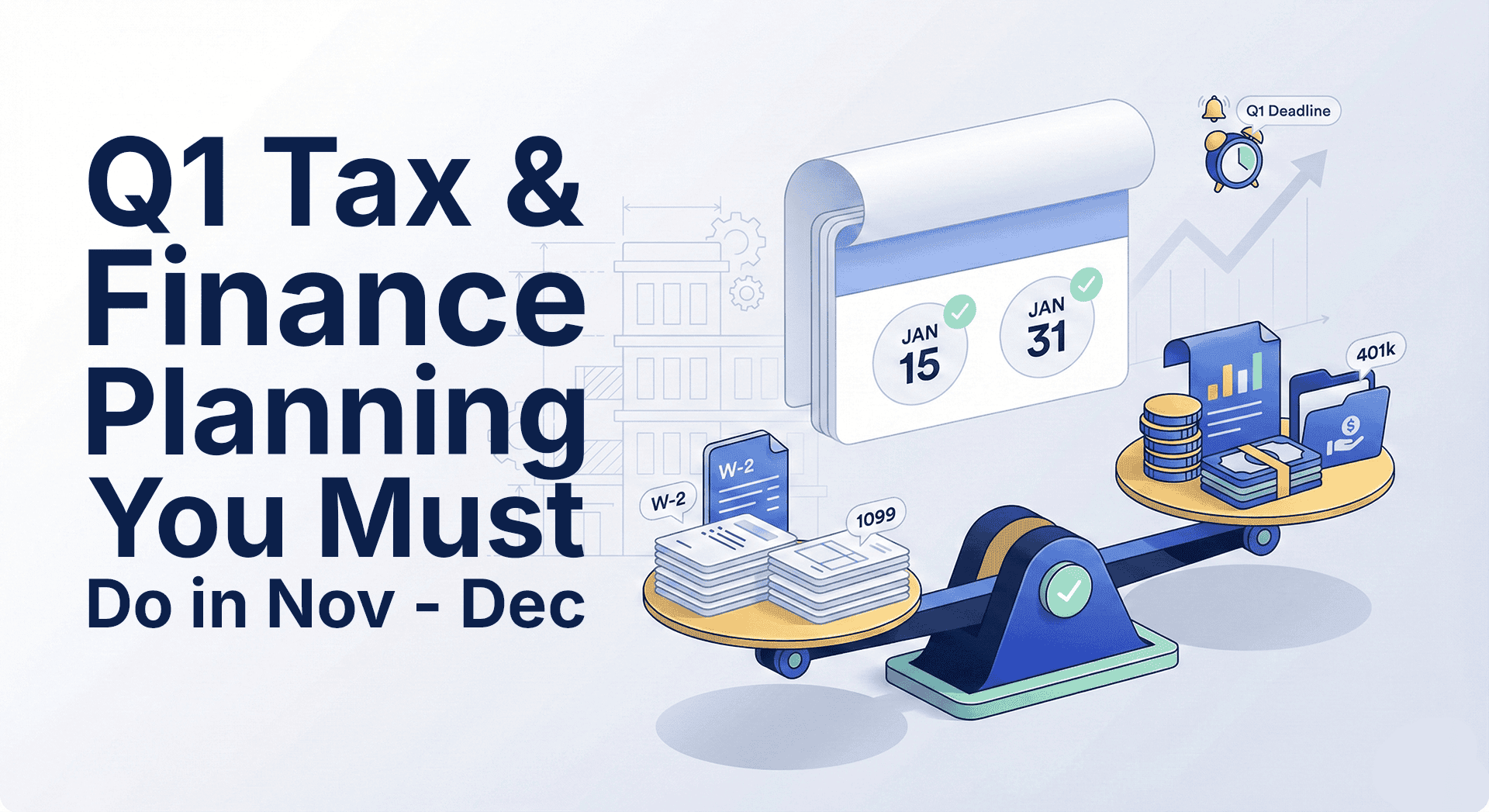 The Q1 Trap: Why Clever Founders Do Their “January” Tax & Finance Planning in November – December